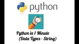 Python in 1 Minute - Strings Data Type