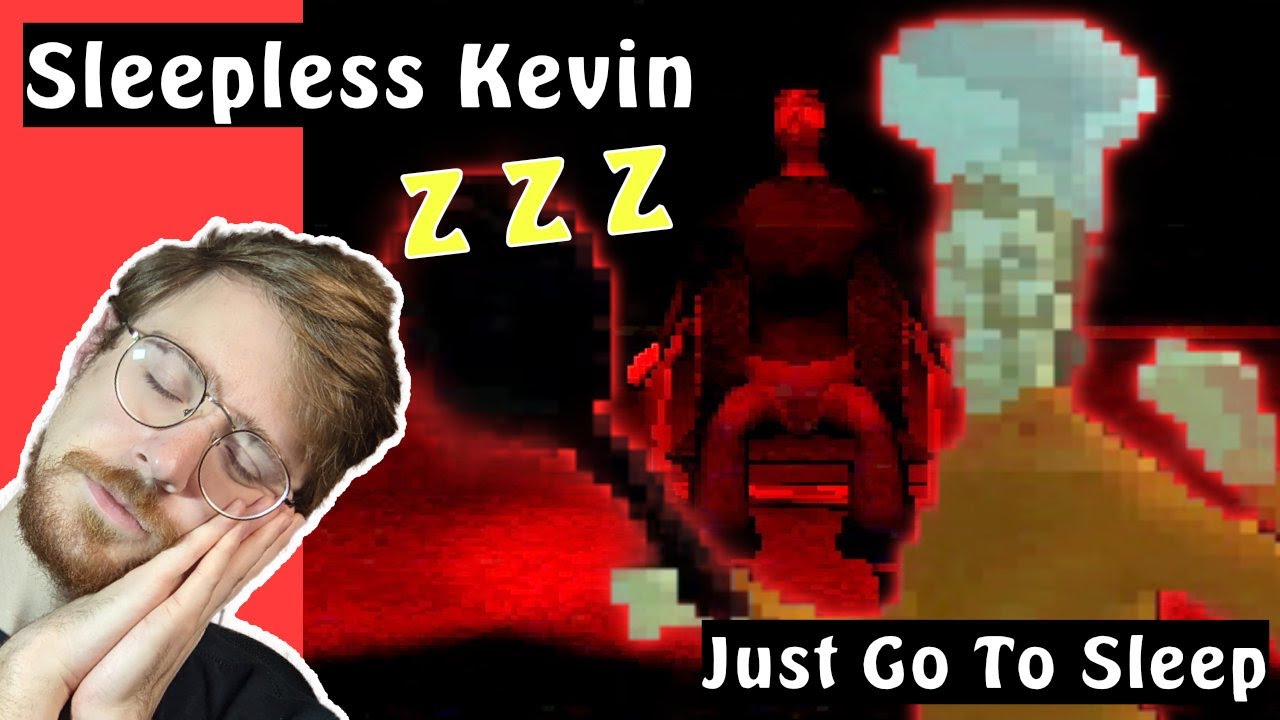 Kevin! GO TO SLEEP | Sleepless Kevin