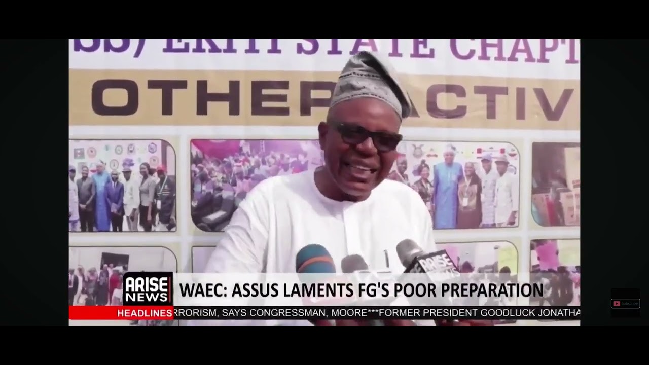 WAEC: ASSUS сетует на плохую подготовку федерального правительства к экзаменам.