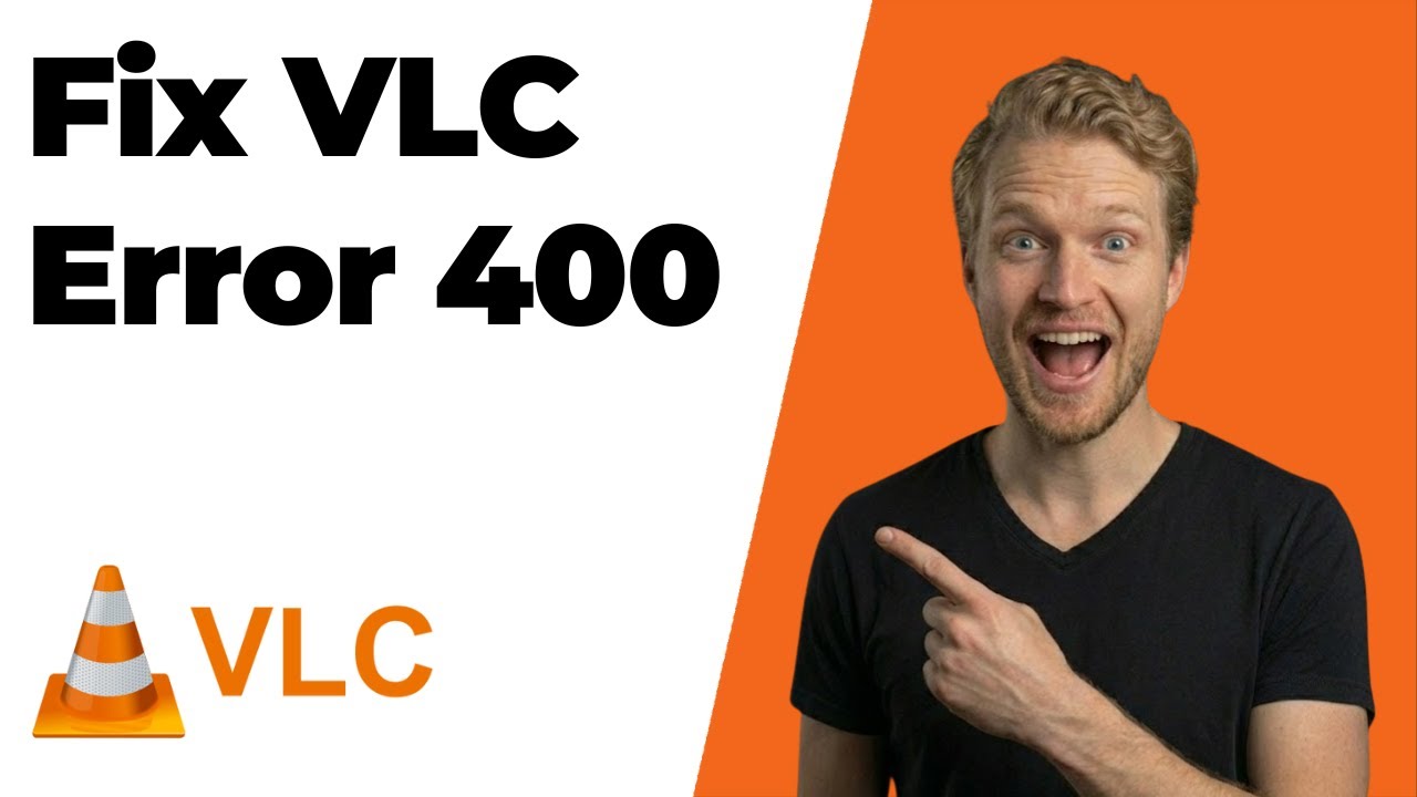 Fix VLC Error 400 (2026 Easy Guide)