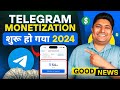 Big Good News: Telegram Channel Monetization शुरू हो गया 🤑 Telegram Monetization 2024