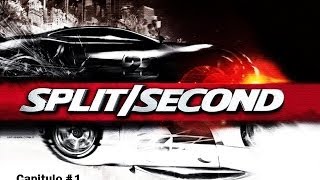Gameplay Split Second Capitulo 1 [El Comienzo de la Temporada 1]