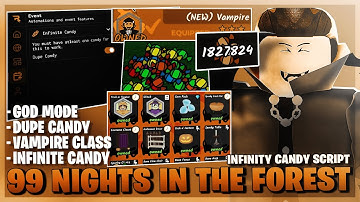 99 Nights In The Forest Script *NO KEY* - Dupe Candy, Infinite Candy, Auto Farm, Godmode & More! 🍬🧛