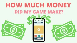 How Much Money Did My MOBILE GAME Make?