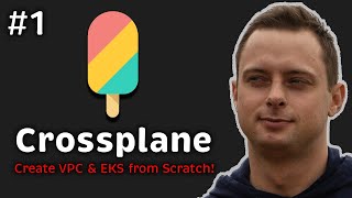 Crossplane Tutorial (vs Terraform): Create AWS VPC - EKS - IRSA - Cluster Autoscaler - CSI Driver #1