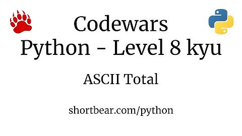 Codewars - Python - ASCII Total