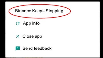 How To Fix Binance Keeps Stopping Error Problem Solved on Android