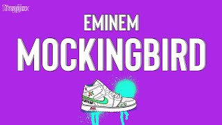 Eminem - Mockingbird (Lyrics) | It may seem a little crazy, pretty baby