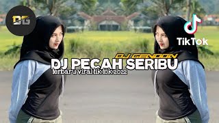 DJ TERBARU VIRAL TIKTOK 2022    DJ PECAH SERIBU FULL BASS YANG KALIAN CARI