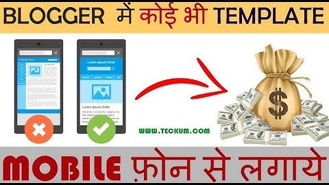 Blogger Template Setup In Mobile Browser Hindi Full Tutorial | Blogger Install Custom Templat Mobile