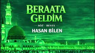 BERAATA GELDİM  YENİ İLAHİ 2026                           ilahi ravza medine aşk hasan bilen 