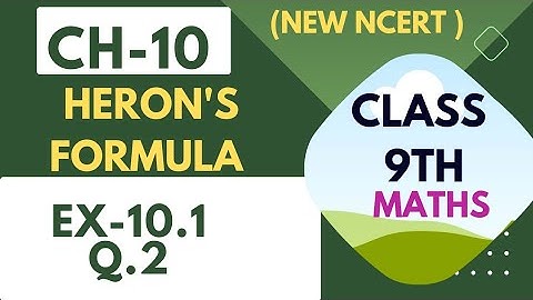 Ex. 10.1 Q2 class 9th maths Heron