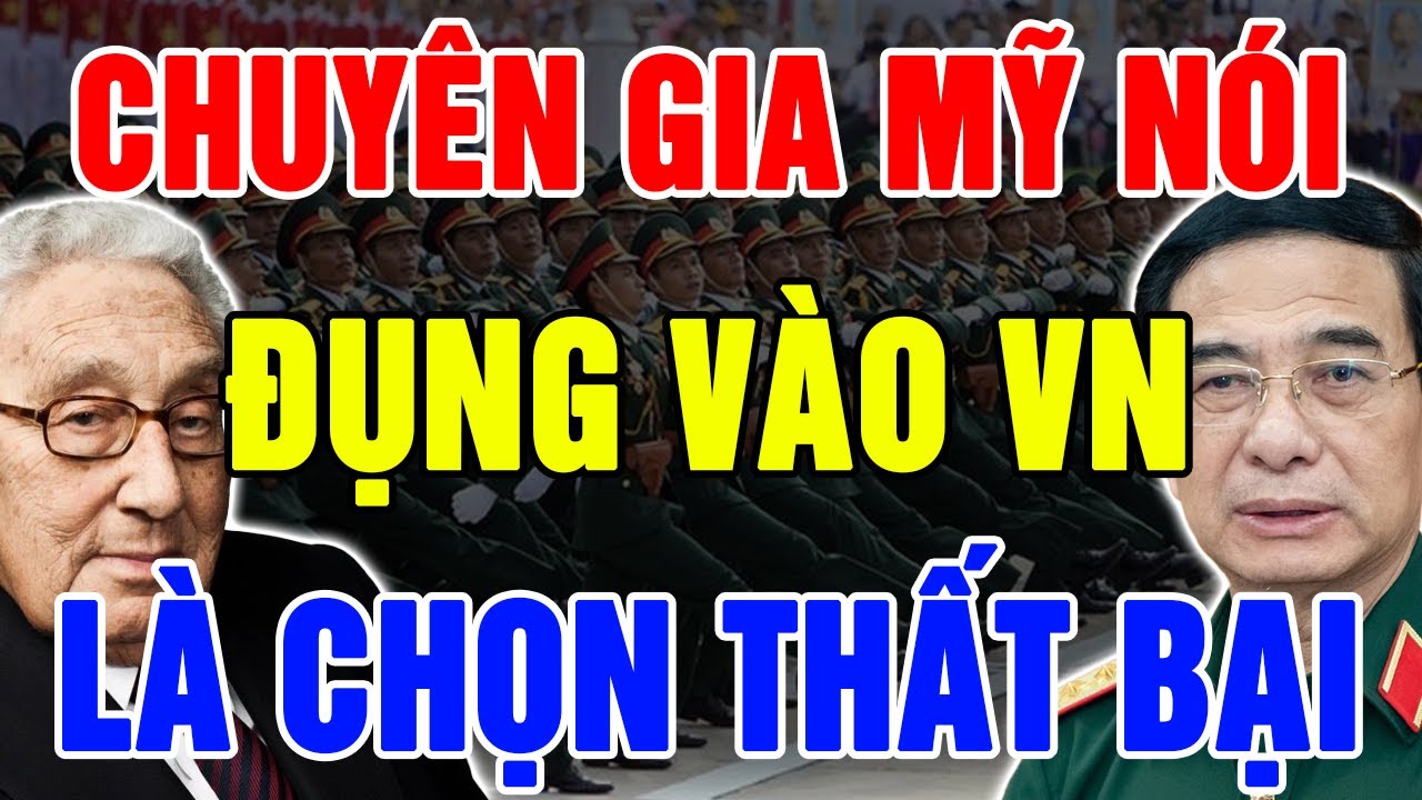 Cả Thế Giới Sững Sờ Khi Chuyên Gia MỸ Cảnh Báo: ĐỪNG BAO GIỜ Động Đến VIỆT NAM Nữa!