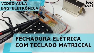 FECHADURA ELÉTRICA COM TECLADO MATRICIAL (hardware)