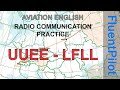 Aviation English. Radio Communication Practice. SVO to LYS. FluentPilot.RU