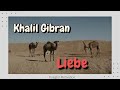 🇩🇪 Khalil Gibran - über die Liebe ❤️