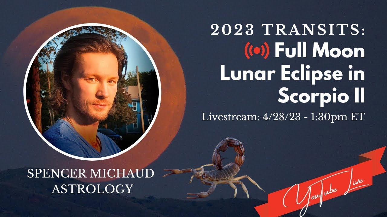 Full Moon Lunar Eclipse in Scorpio II - 2023 Transits - YouTube