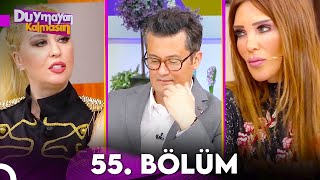 Duymayan Kalmasın 55.Bölüm