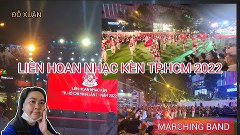 Liên hoan nhạc kèn TP.HCM lần 1 - năm 2022 | MARCHING BAND (Phần 2).