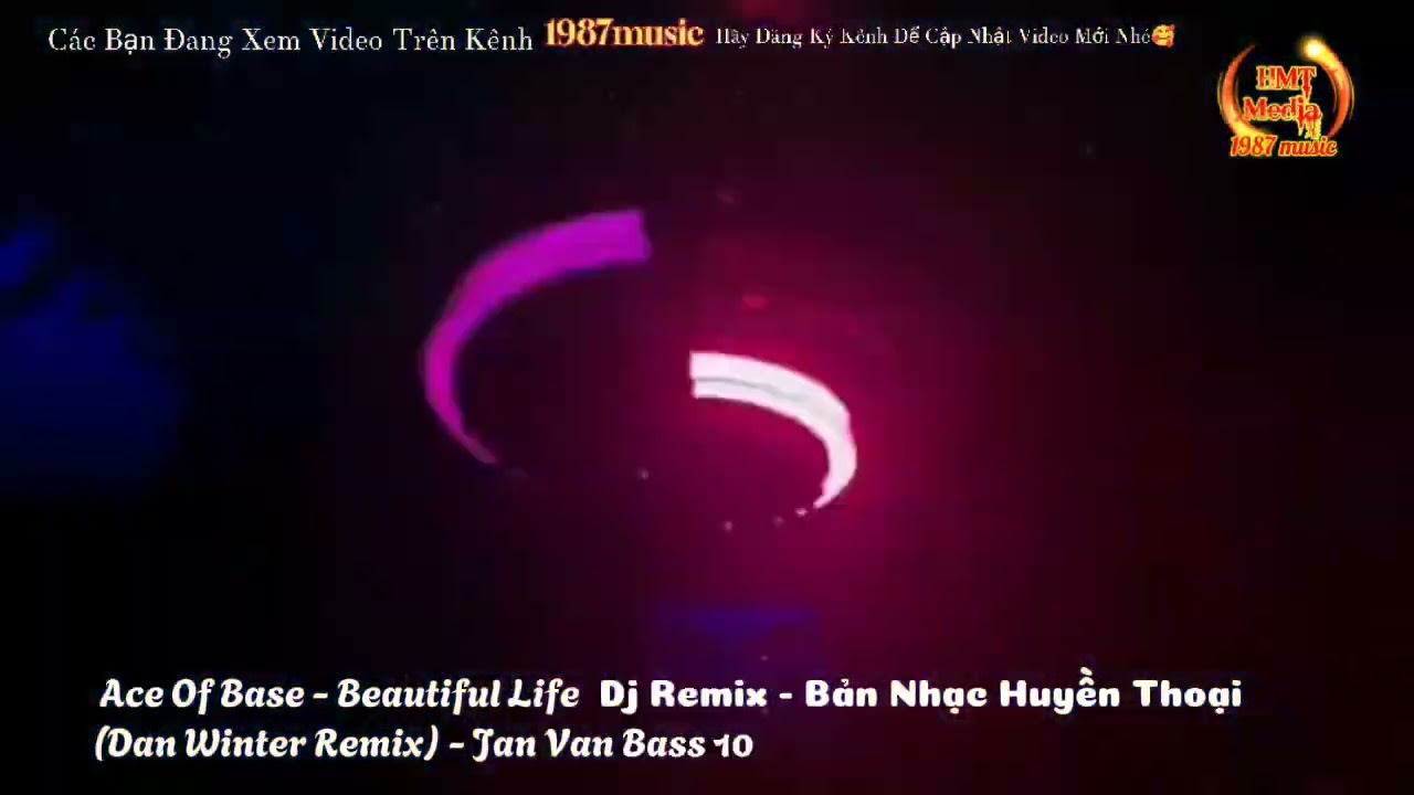SOUNDBASS | Ace Of Base - Beautiful Life (Dan Winter Remix) - Jan Van Bass 10 | Bản Nhạc Huyền Thoại