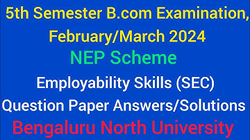 5th Semester Employability Skills Solutions NEP Question paper 2024 | Bangalore North University