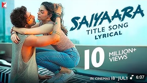 Lyrical | Saiyaara Title Song | Ahaan, Aneet | Tanishk Bagchi, Faheem Abdullah, Arslan| Irshad Kamil