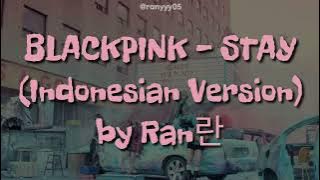 BLACKPINK - Stay (Indonesian Version)
