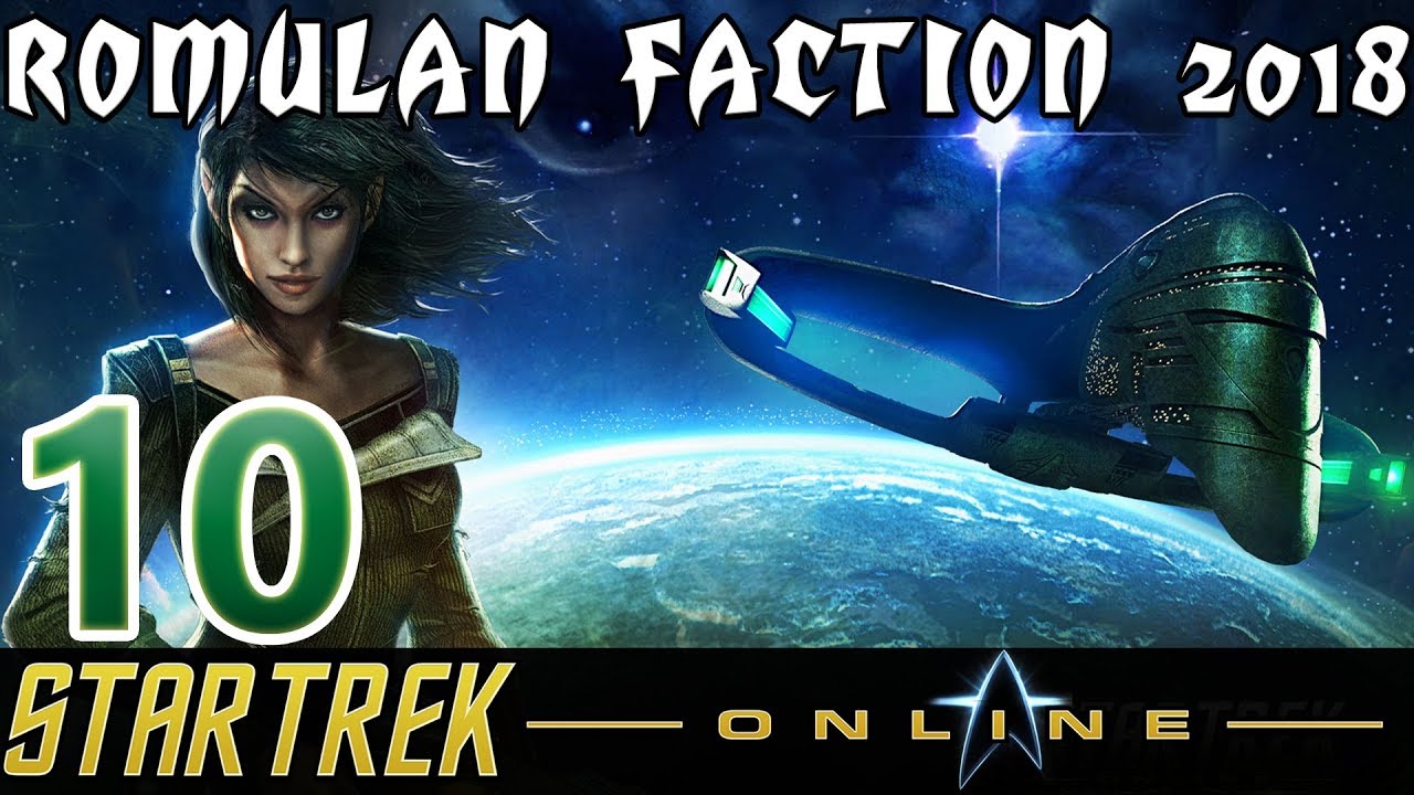 Давайте поиграем в Star Trek Online - Romulan Faction 2018 - [10] - Большая картина