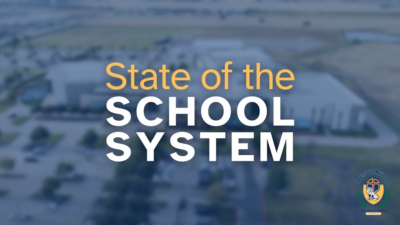 State of the School System | North Campus | Prestonwood Christian Academy
