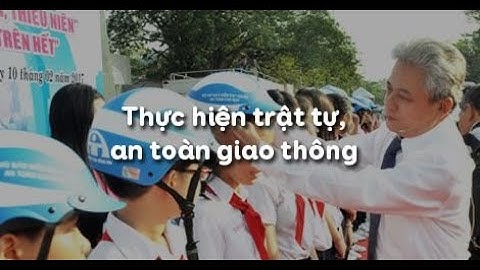 GDCD 6 TIẾT 23 THỰC HIỆN TRẬT TỰ GIAO THÔNG-THCS NGUYỄN TRÃI-TP LONG KHÁNH