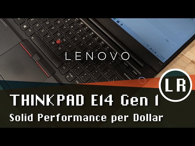 Lenovo ThinkPad E14 Gen 1: Solid Performance per Dollar - YouTube