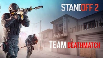 STANDOFF 2|Team deathmatch|Android gameplay