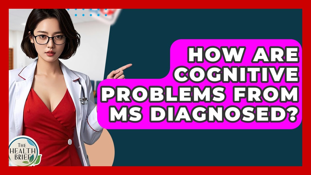 How Are Cognitive Problems From MS Diagnosed? - The Health Brief