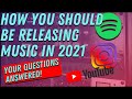 The Best Way To Release Music In 2021 // YOUR QUESTIONS ANSWERED!