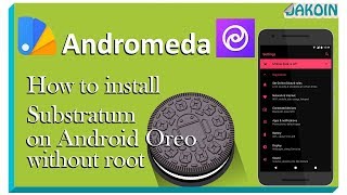 Andromeda: Install Substratum themes on Android Oreo without root!!! screenshot 1
