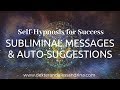 Self-Hypnosis | Subliminal Messages and Autosuggestions for Happiness, Abundance, and Success