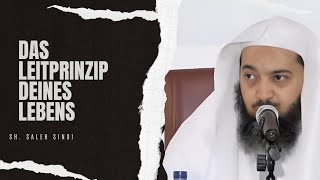 Mache Dies Zu Einem Leitprinzip In Deinem Leben Shaykh Saleh Sindi