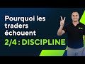 4 raisons Pourquoi les traders échouent - N°2 - Manque de discipline
