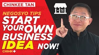 Negosyo tips: Start Your Own BUSINESS Idea Now!