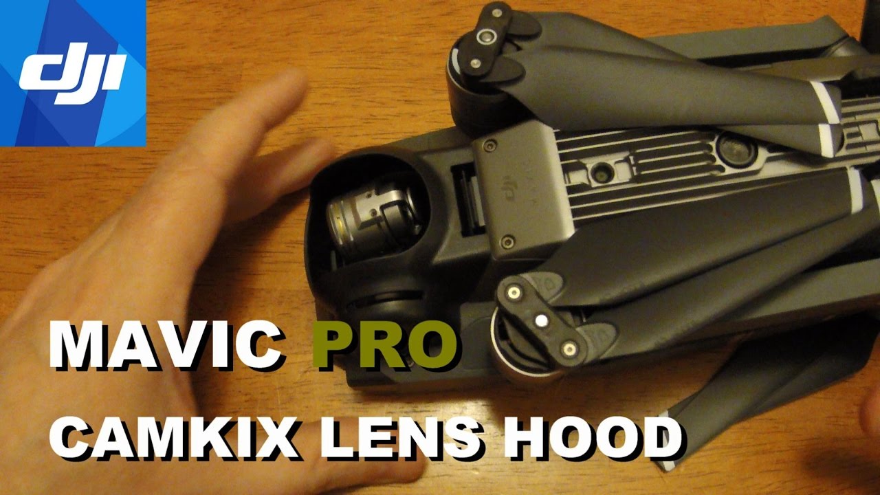 CAMKIX: Mavic Pro Lens Hood/ Sun Shade!