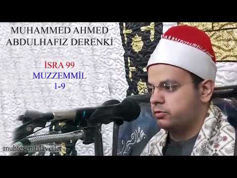 Muhammed Ahmed Abdulhafız Derenki - İsra 99 Muzzemmil 1-9   محمد احمد عبدالحافظ الدرنکي الاسراء و
