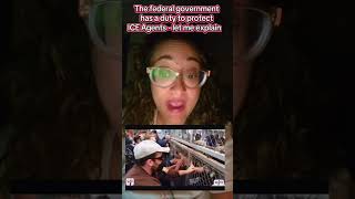 The federal government has a duty to protect ICE Agents - let me explain #politics #breakingnews