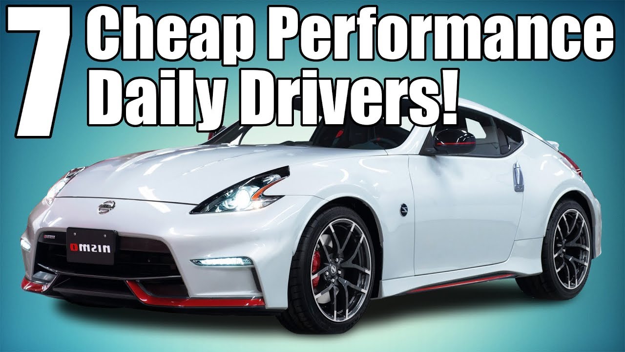 7 Cheap Daily Drive Performance Cars! PART 2 YouTube