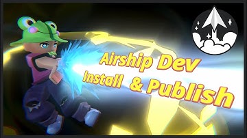 Airship Dev - Install & Publish