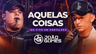 AQUELAS COISAS - João Gomes e Tarcísio do Acordeon (DVD Ao Vivo em Fortaleza) chords