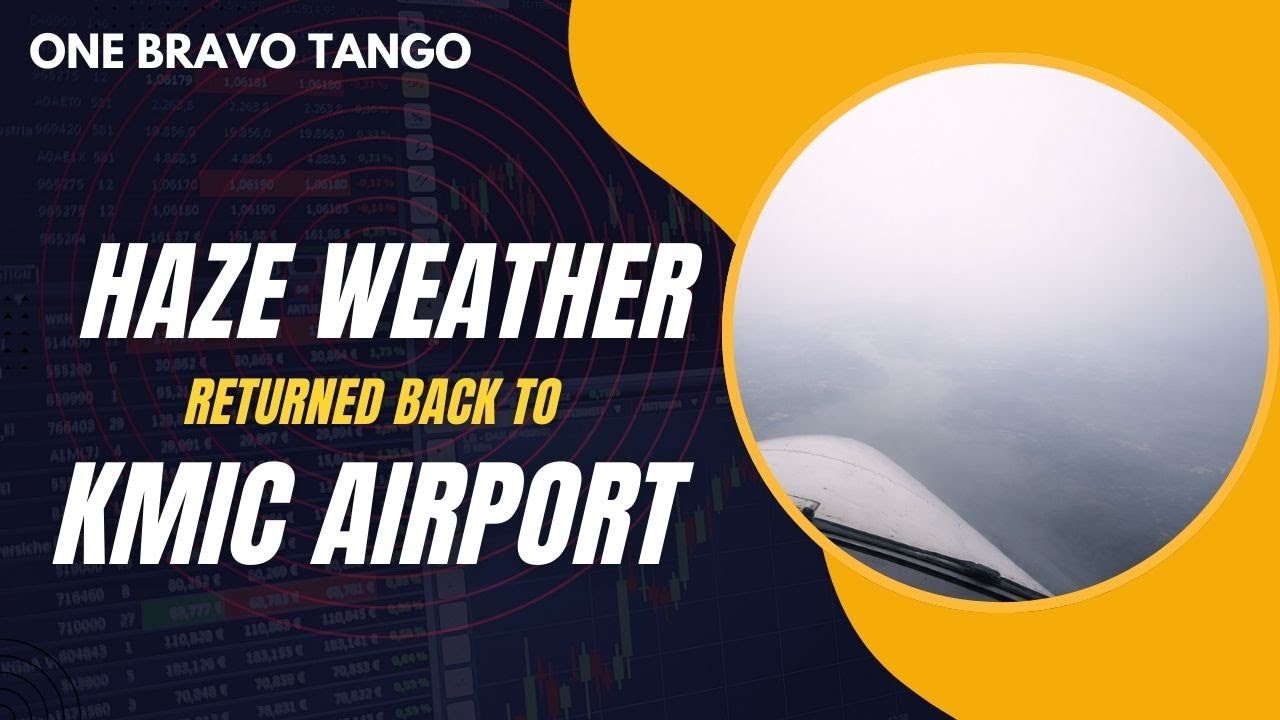 KMIC - Haze weather, returned back to Airport