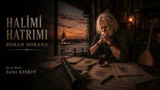 Hali̇mi̇ Hatrimi Soran Sorana Üzik Şarkılar