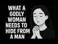 A Woman of God Must Always Hide These 7 Things from a Man.