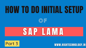 SAP LAMA Initial Setup | SAP LAMA Initial Configuration