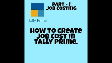 How to Create Job Costing Entries in Tally Prime. Part - 1.